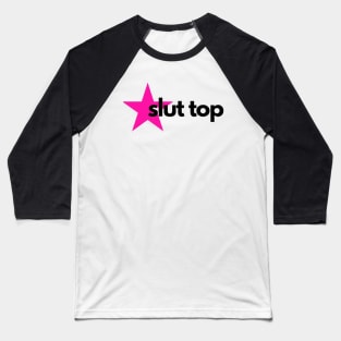 Slut Top Baseball T-Shirt